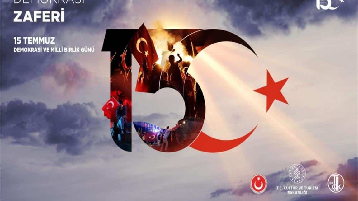 15 Temmuz Demokrasi ve Millî Birlik Günü Kutlu Olsun